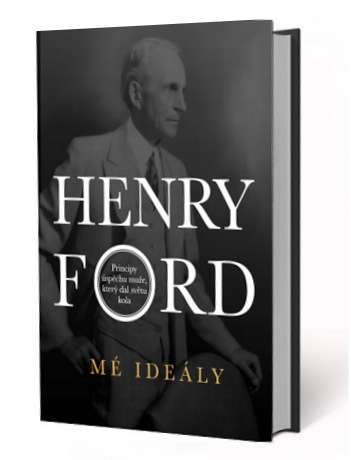 Henry Ford - Mé ideály